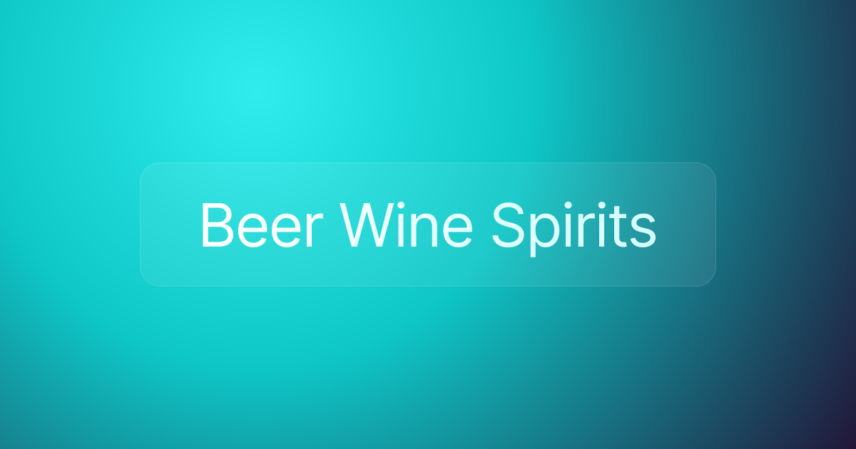 Beer Wine Spirits