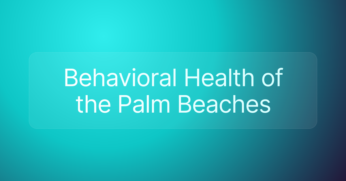 Behavioral Health of the Palm Beaches