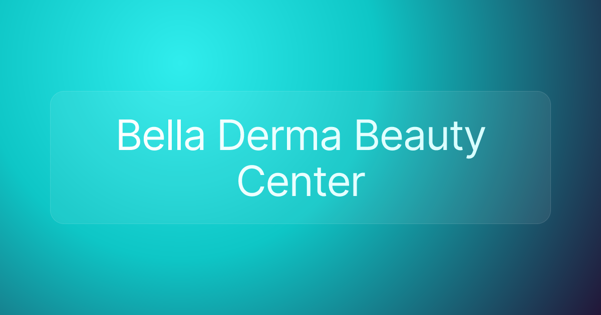 Bella Derma Beauty Center