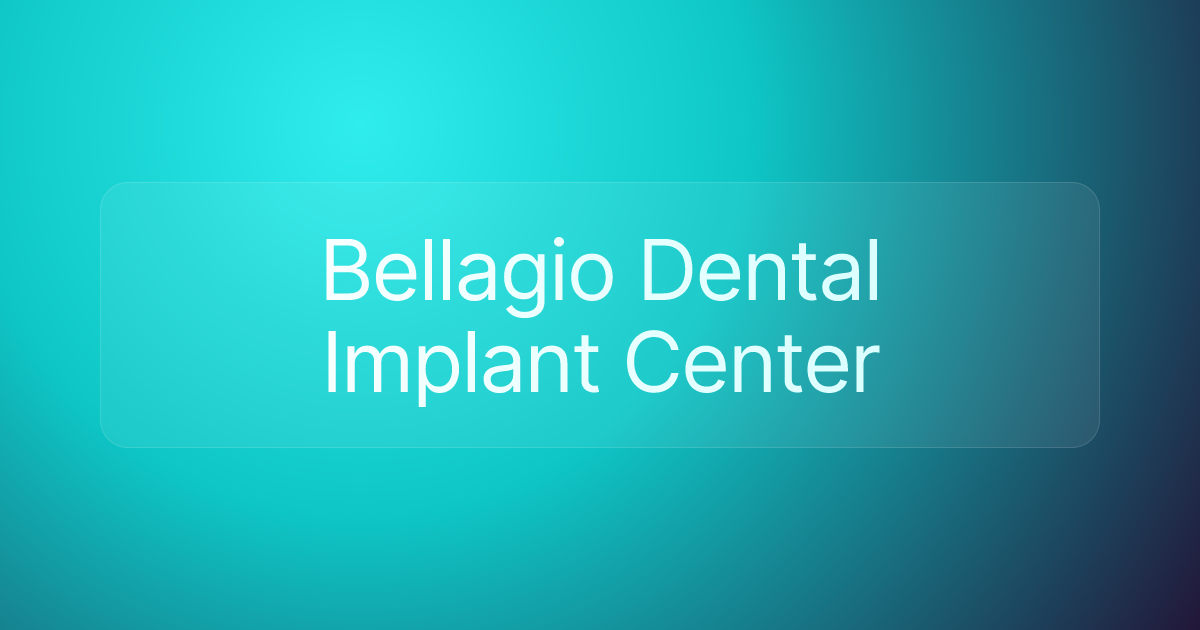 Bellagio Dental Implant Center