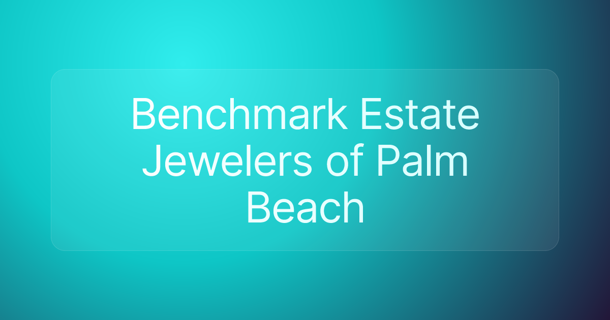 Benchmark Estate Jewelers of Palm Beach