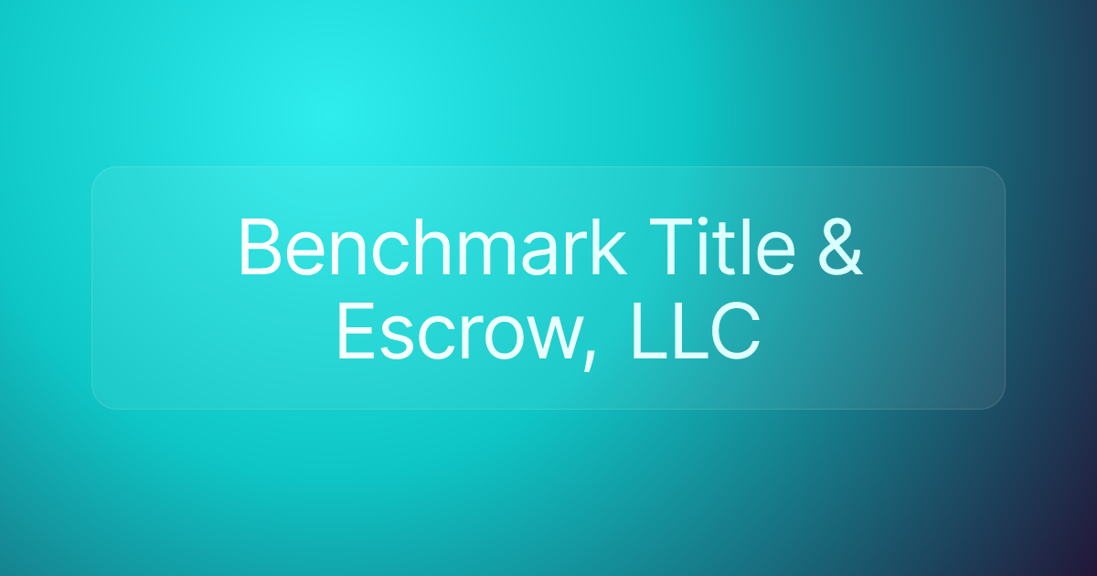 Benchmark Title & Escrow, LLC