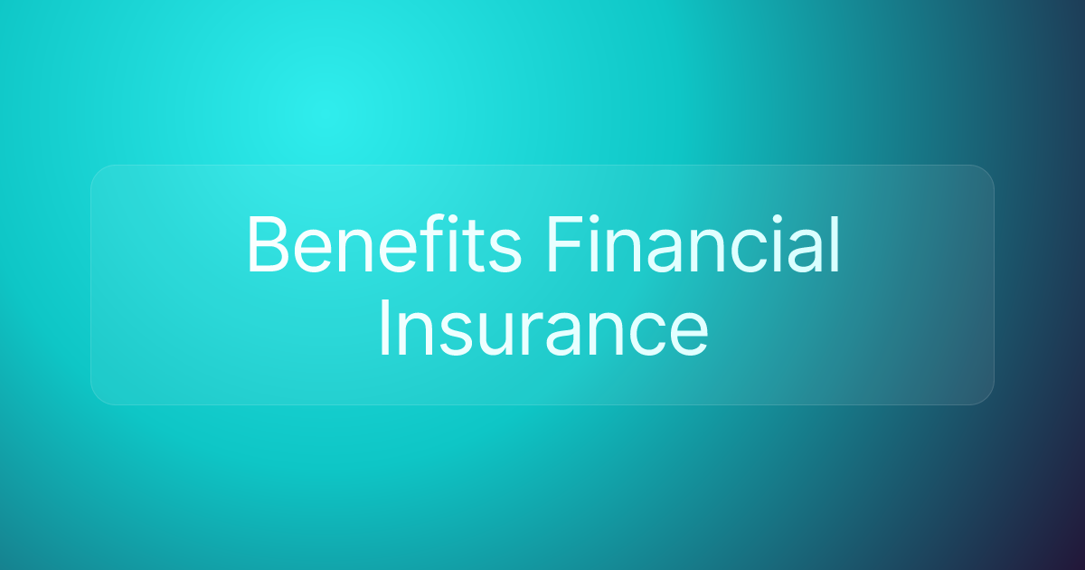 Benefits Financial Insurance
