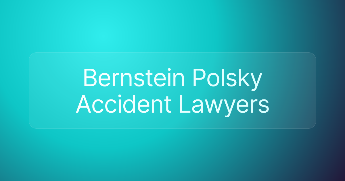 Bernstein Polsky Accident Lawyers