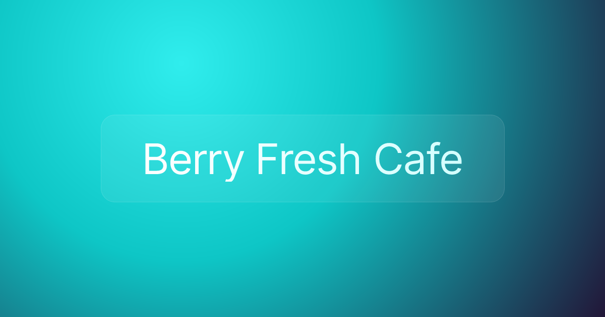 Berry Fresh Cafe
