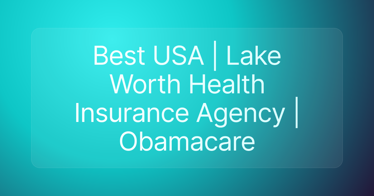 Best USA | Lake Worth Health Insurance Agency | Obamacare