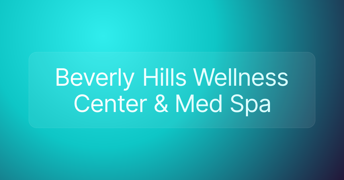 Beverly Hills Wellness Center & Med Spa