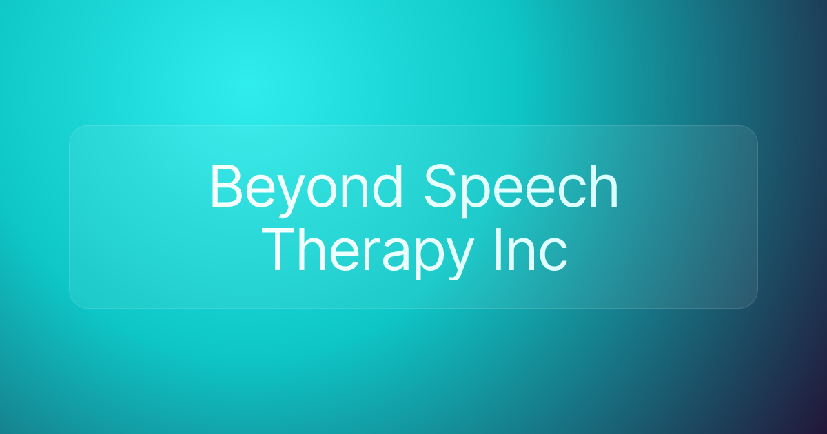 Beyond Speech Therapy Inc