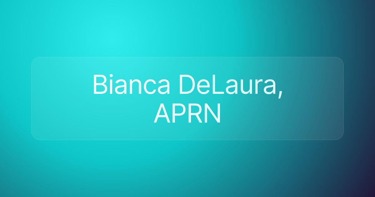 Bianca DeLaura, APRN