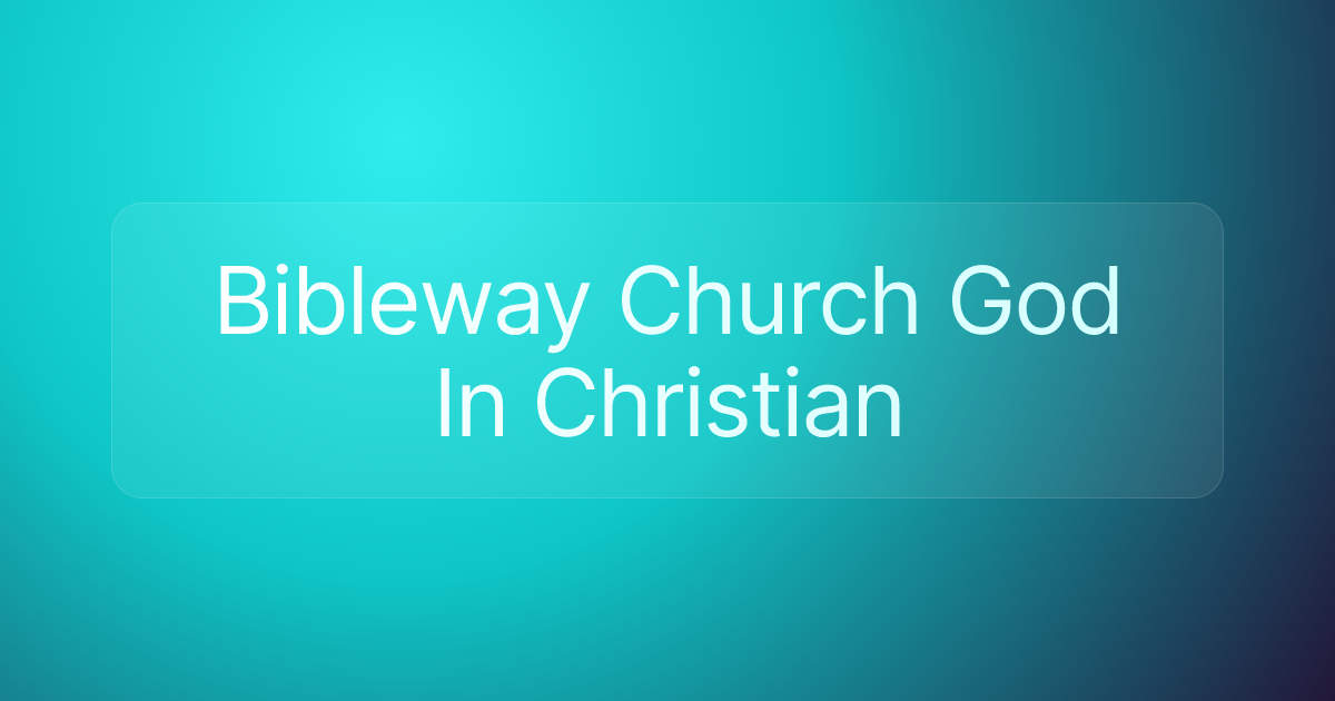 Bibleway Church God In Christian