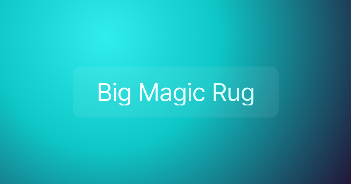 Big Magic Rug