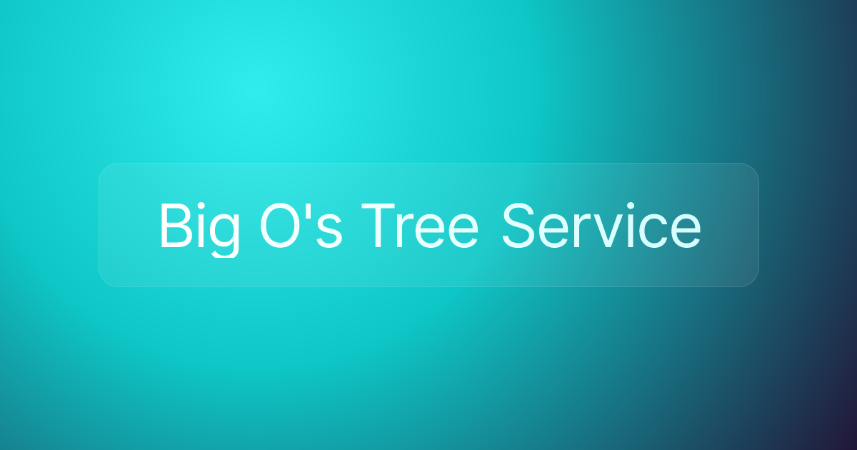 Big O's Tree Service