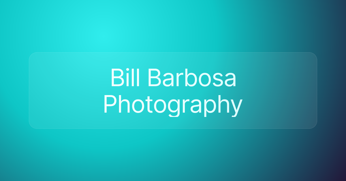 Bill Barbosa Photography