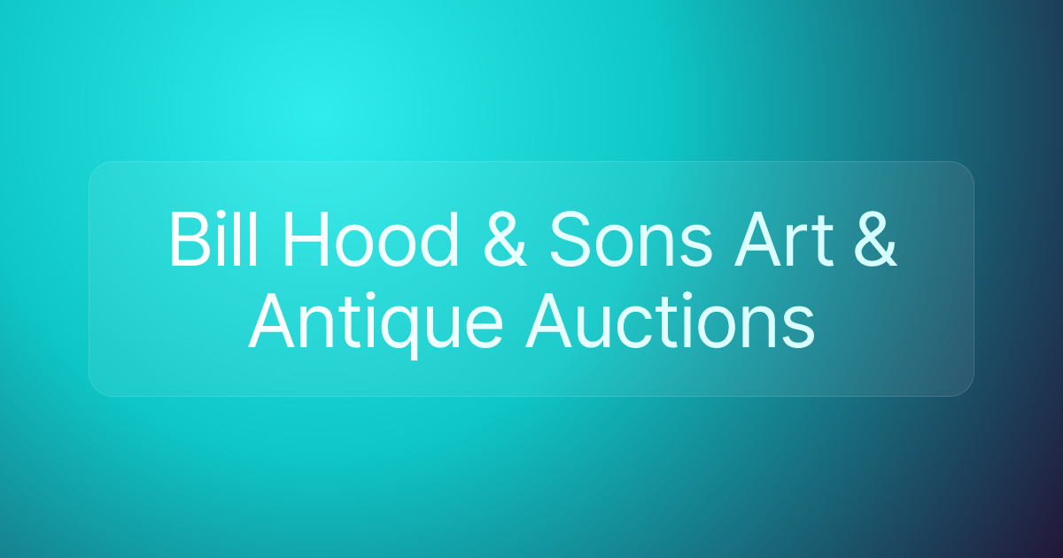 Bill Hood & Sons Art & Antique Auctions