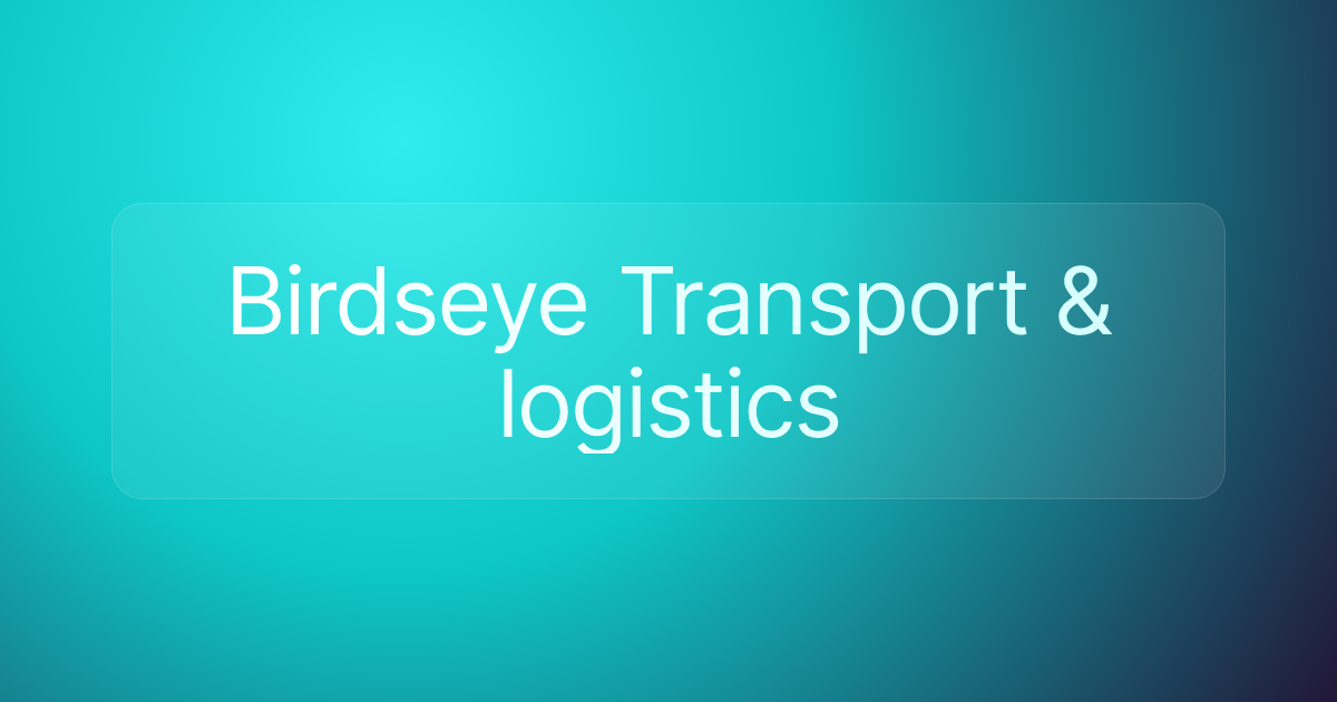 Birdseye Transport & logistics