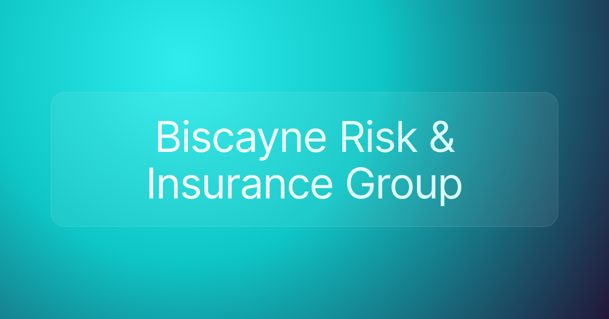 Biscayne Risk & Insurance Group