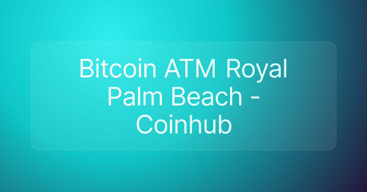 Bitcoin ATM Royal Palm Beach - Coinhub
