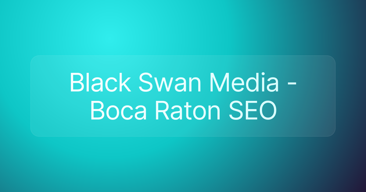 Black Swan Media - Boca Raton SEO
