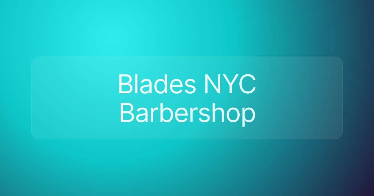 Blades NYC Barbershop