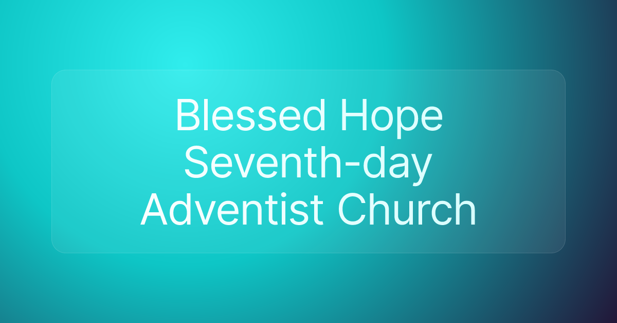Blessed Hope Seventh-day Adventist Church