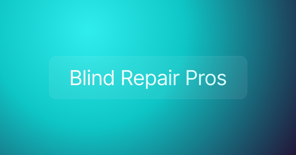 Blind Repair Pros