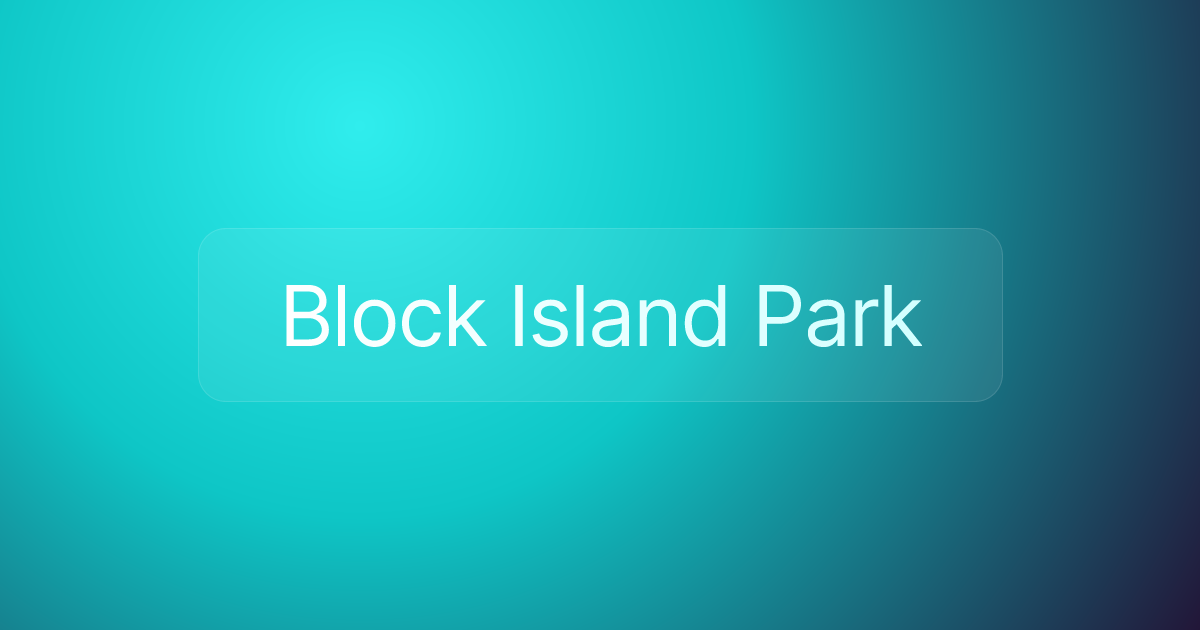 Block Island Park