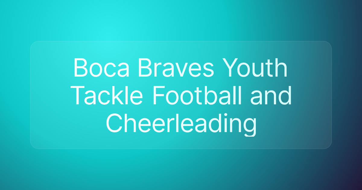 Boca Braves Youth Tackle Football and Cheerleading