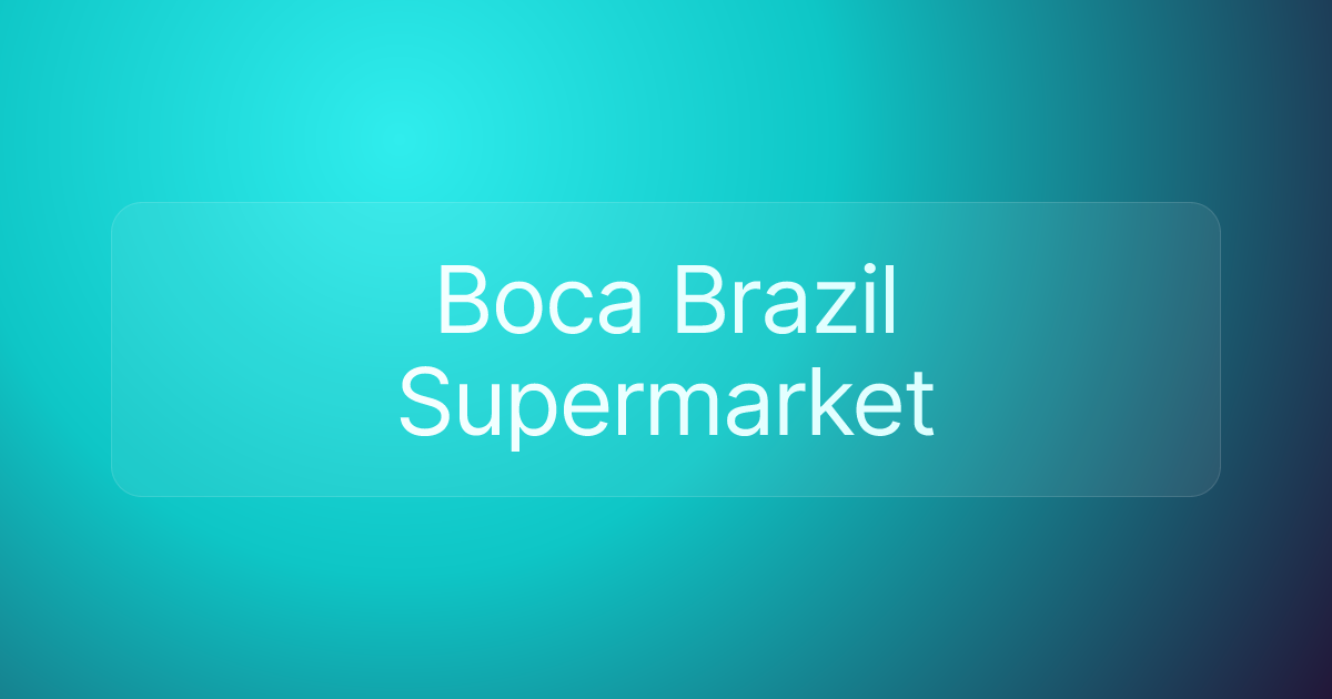 Boca Brazil Supermarket