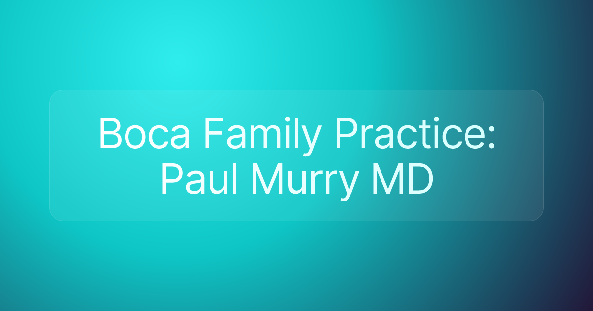 Boca Family Practice: Paul Murry MD