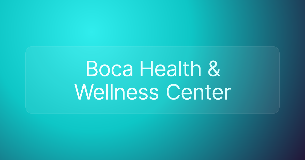 Boca Health & Wellness Center