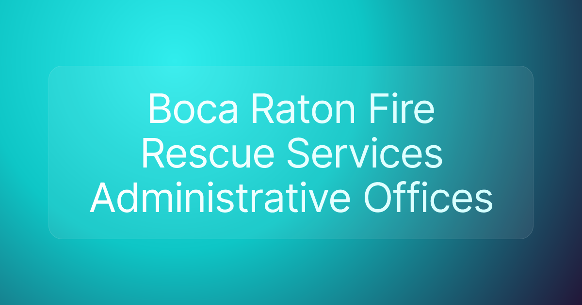 Boca Raton Fire Rescue Services Administrative Offices