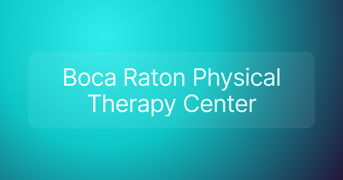 Boca Raton Physical Therapy Center