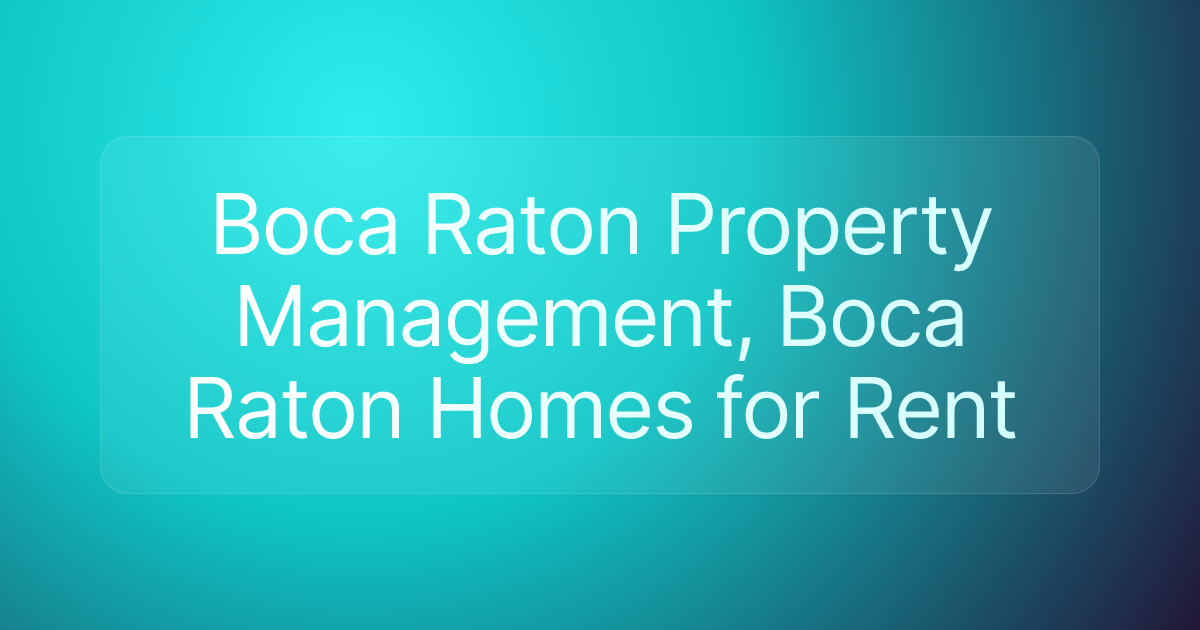 Boca Raton Property Management, Boca Raton Homes for Rent