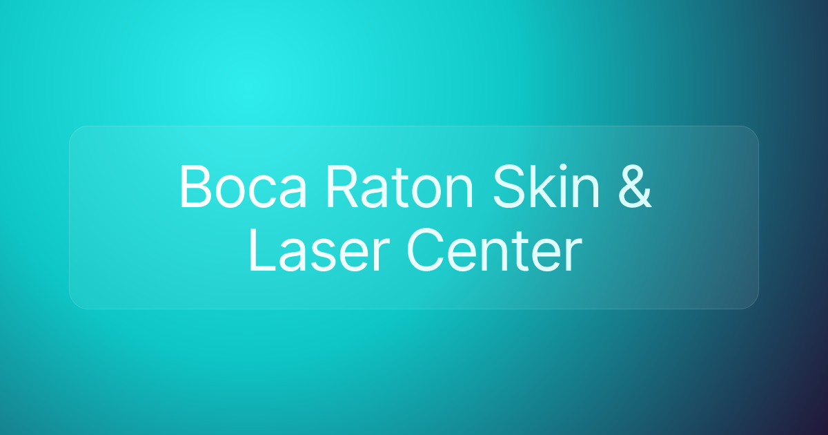 Boca Raton Skin & Laser Center