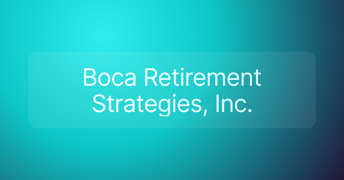 Boca Retirement Strategies, Inc.