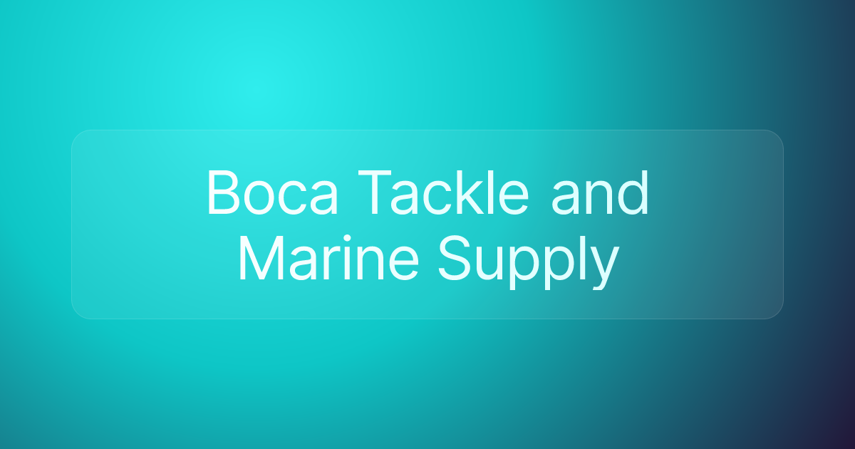 Boca Tackle and Marine Supply