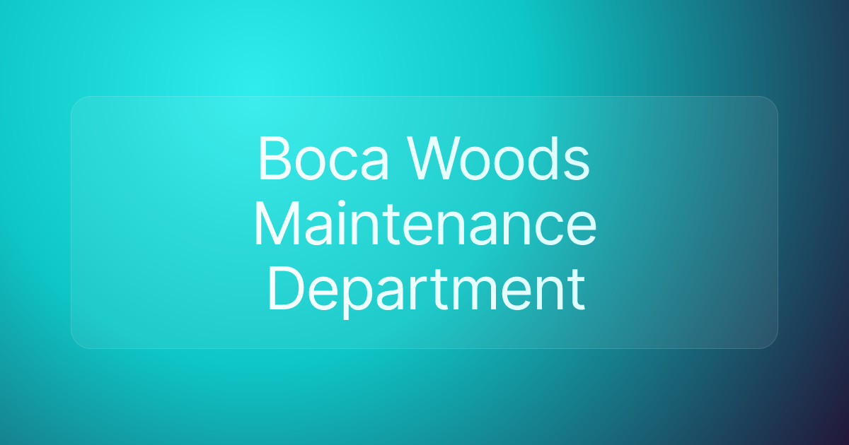 Boca Woods Maintenance Department