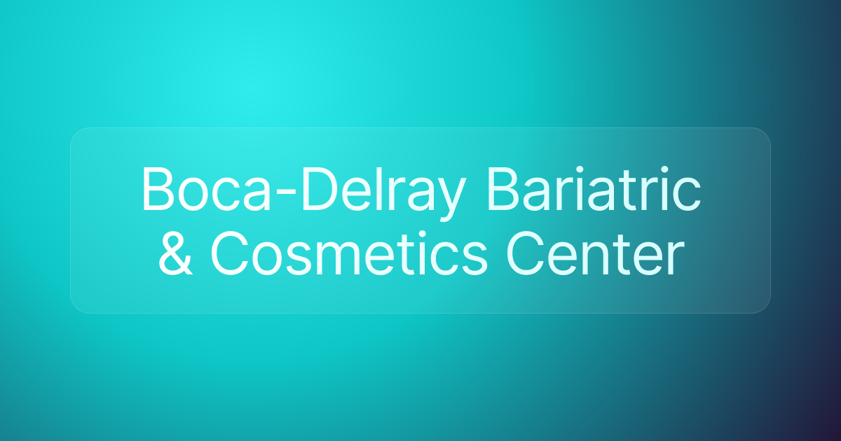Boca-Delray Bariatric & Cosmetics Center