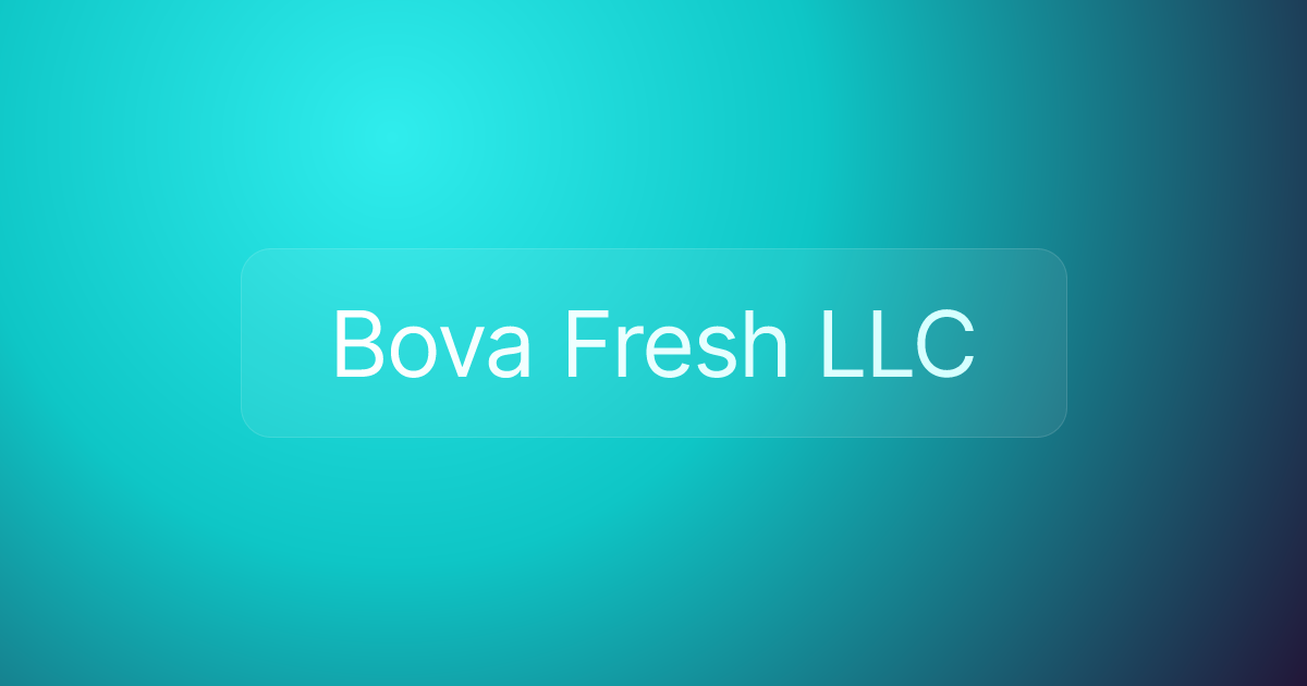 Bova Fresh LLC