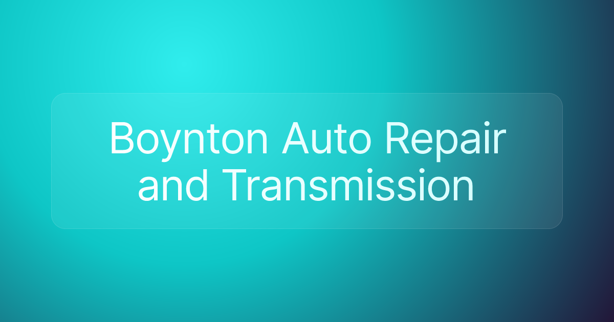 Boynton Auto Repair and Transmission