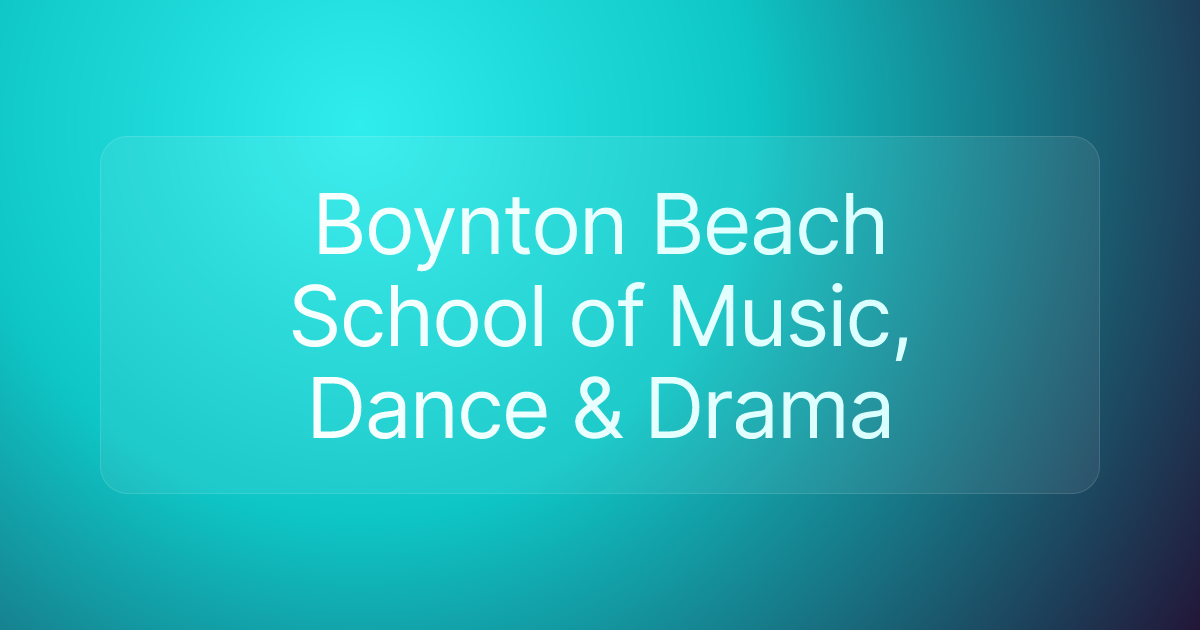 Boynton Beach School of Music, Dance & Drama
