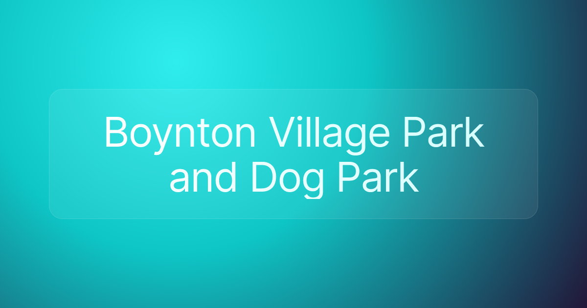 Boynton Village Park and Dog Park