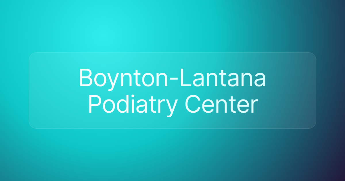 Boynton-Lantana Podiatry Center