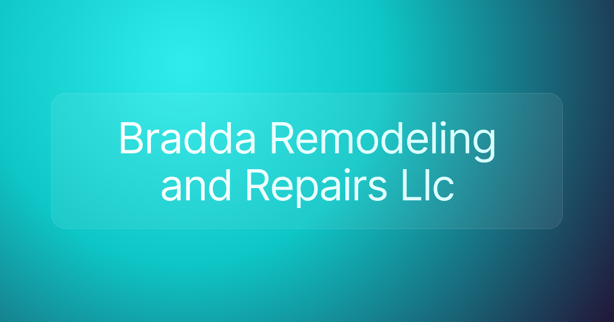 Bradda Remodeling and Repairs Llc