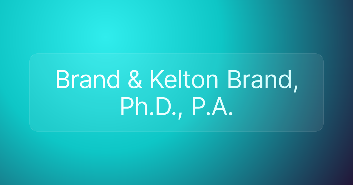 Brand & Kelton Brand, Ph.D., P.A.