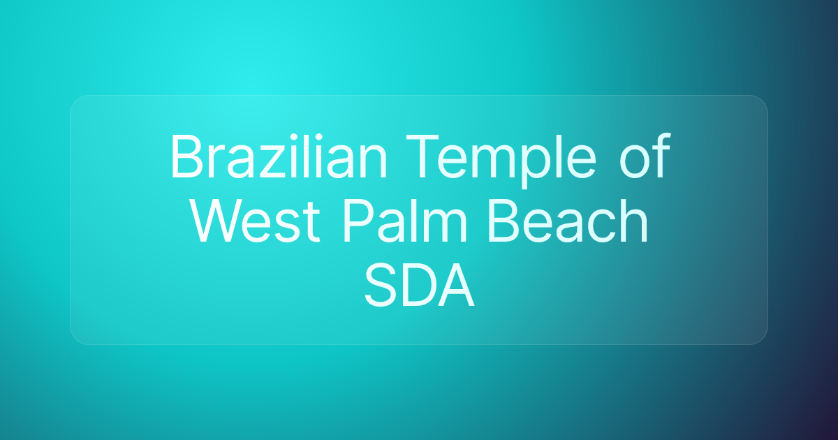 Brazilian Temple of West Palm Beach SDA