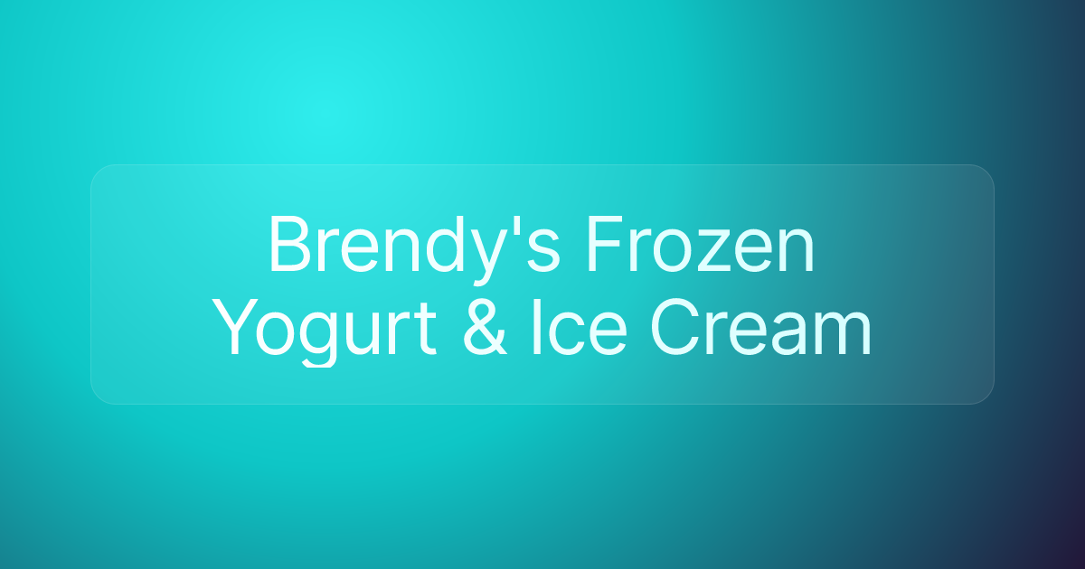 Brendy's Frozen Yogurt & Ice Cream