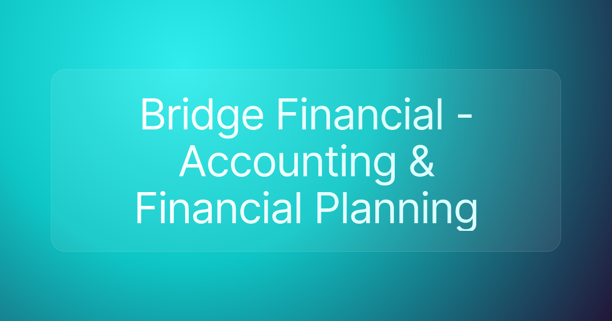 Bridge Financial - Accounting & Financial Planning