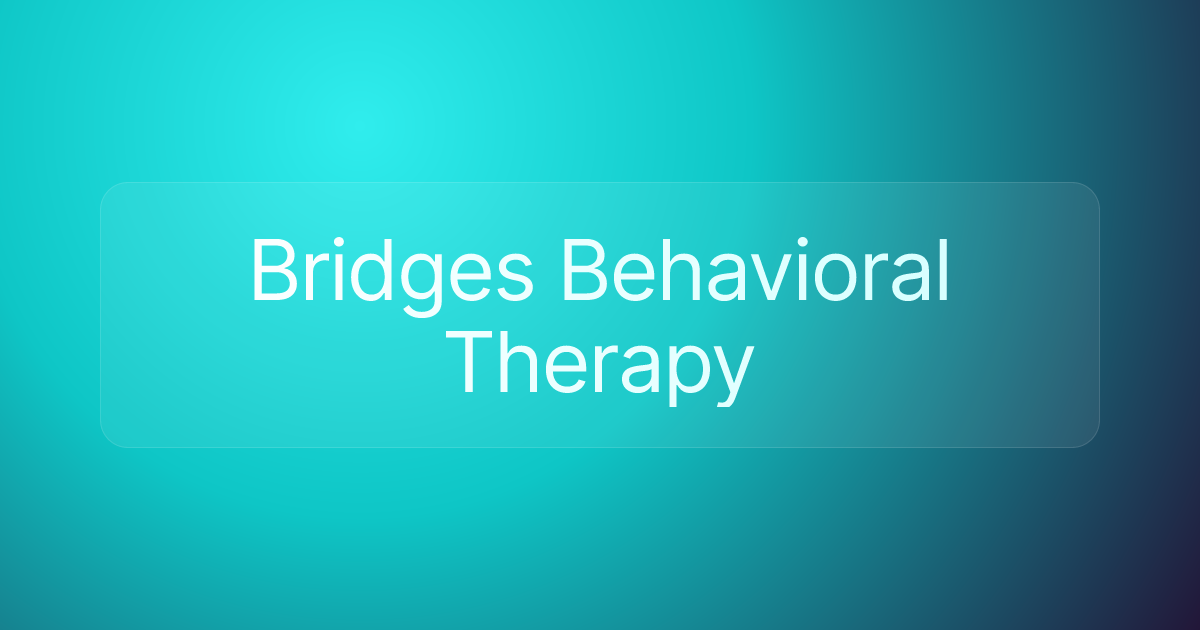 Bridges Behavioral Therapy