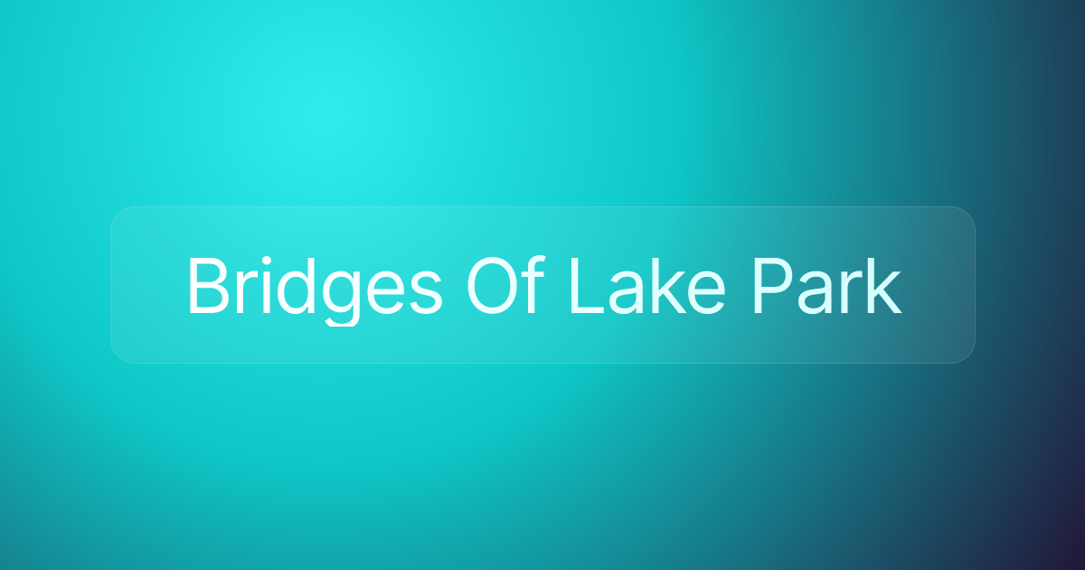 Bridges Of Lake Park